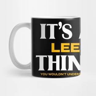 It's a Lee Thing You Wouldn't Understand Mug